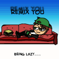 Lazy Remix