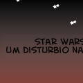 Star Wars Um Disturbio Na Força