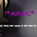 *magic*