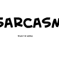 Stand up for Sarcasm