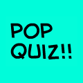 pop quiz!!