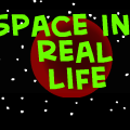              space in real life