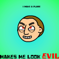 Makes Me Look Evil
