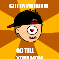 GOTTA PROBLEM
