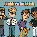 "children for adult !"promo