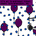 Happy 13th Birthday, me.