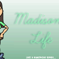 Madison's Life