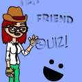 Teh Friend Quiz!