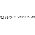 need a character?
