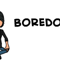 Eternal Boredom.