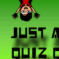 Just a Quiz Quiz.