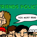 Friends  Policy (Updated sometimes)