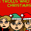 The Trolls Who Stole Christmas (short series)
