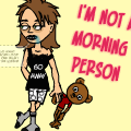 I'm NOT a Morning Person