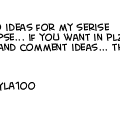 I need ideas!!!