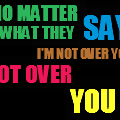 Not Over You