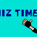 QUIZ TIME!!!
