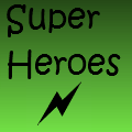 Super Heroes