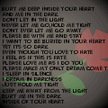 'bury me deep inside ur heart'