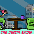 The Justin Show.