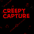 Creepy Capture