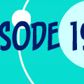 Ep. 19 - 6