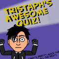 Tristaph's Quiz!