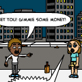 give me some money!