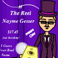 The Reel Nayme Gesser