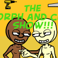 The Morph and Chas show!