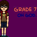 Grade 7...Oh God.