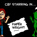 C&amp;F Starring in 'Paperweig