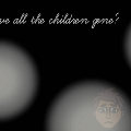 Where have the children gone?