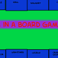 Life In A BOARD GAME.