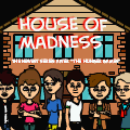 House Of Madness