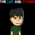 the life and power