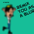 BLUR REMIX
