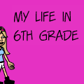 My Life in 6th Grade