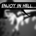 'ENJOY IN HELL'