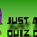 Just a Quiz Quiz.