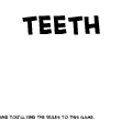 Teeth