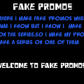 Fake Promos