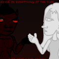 You're a jerkface, Chaos. - 10