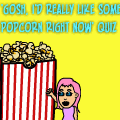Popcorn Quiz