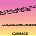 Yo Mama Jokes: The Series