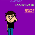 IDIOT REMIX!