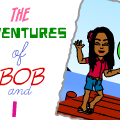 The adventures of Bob and I