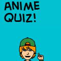 Otaku's Anime Quiz!