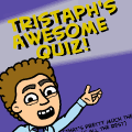 Tristaph's Quiz!