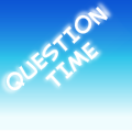 Question Time!